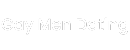 Gay Men Dating